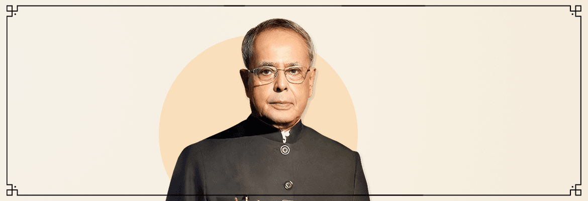 Pranab Mukherjee - The 13th President of India